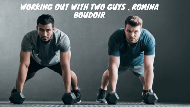 Romina’s Boudoir: Working Out with Two Partners