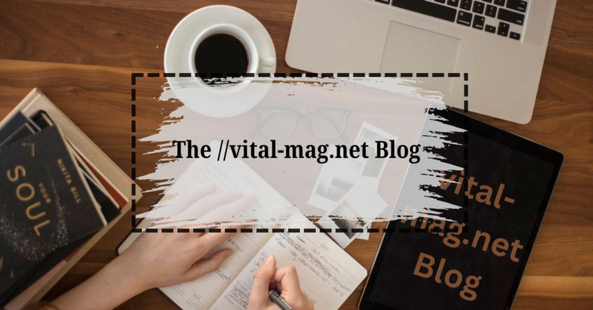 ://vital-mag.Net Blog